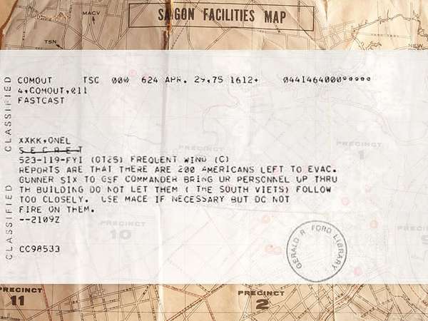 Vietnam War. Fall of Saigon. Helicopter pilot radio transmissions during the United States Saigon evacuation dated: April 29, April 30, 1975. Partial text: 200 Americans left... Do not let South Viets follow too closely. Use Mace...do not fire...